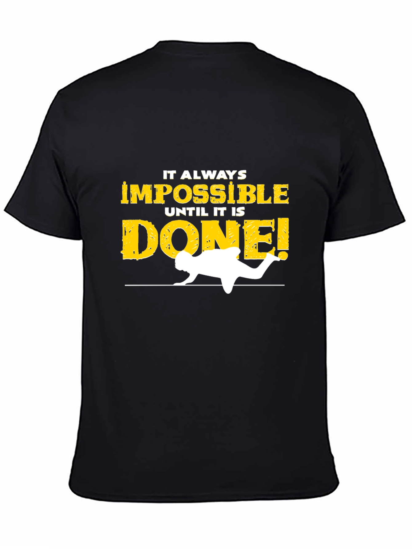 Impossible Until Done Graphic Tee - Motivational Shirt