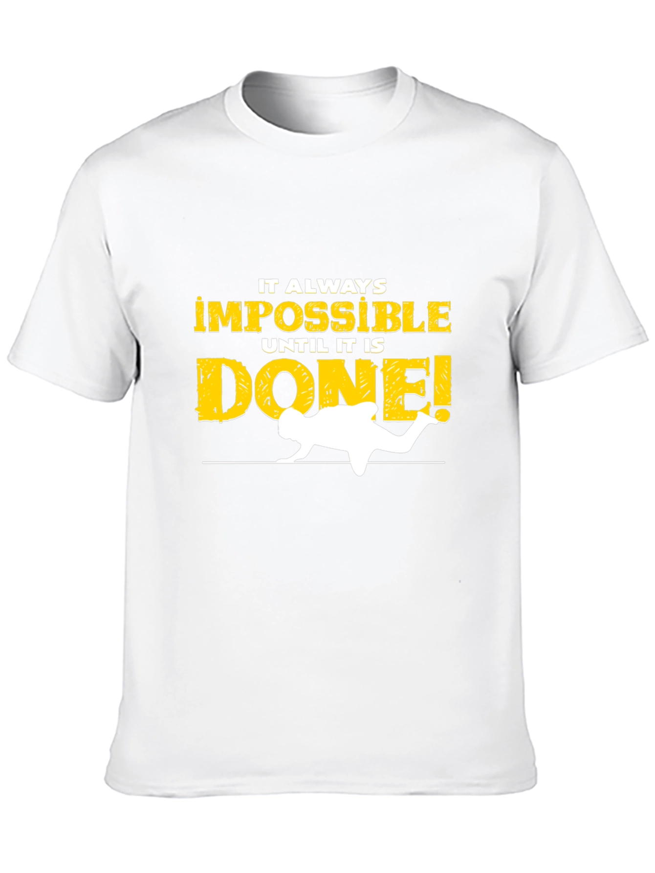 Impossible Until Done Graphic Tee - Motivational Shirt