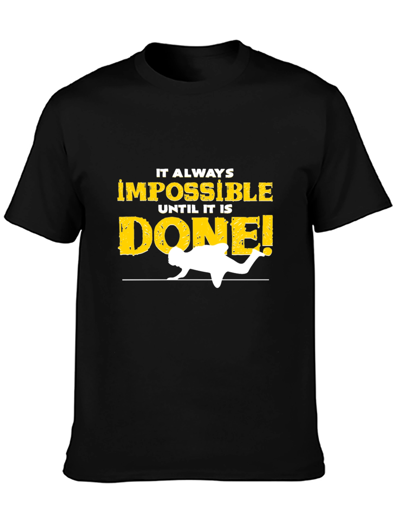Impossible Until Done Graphic Tee - Motivational Shirt