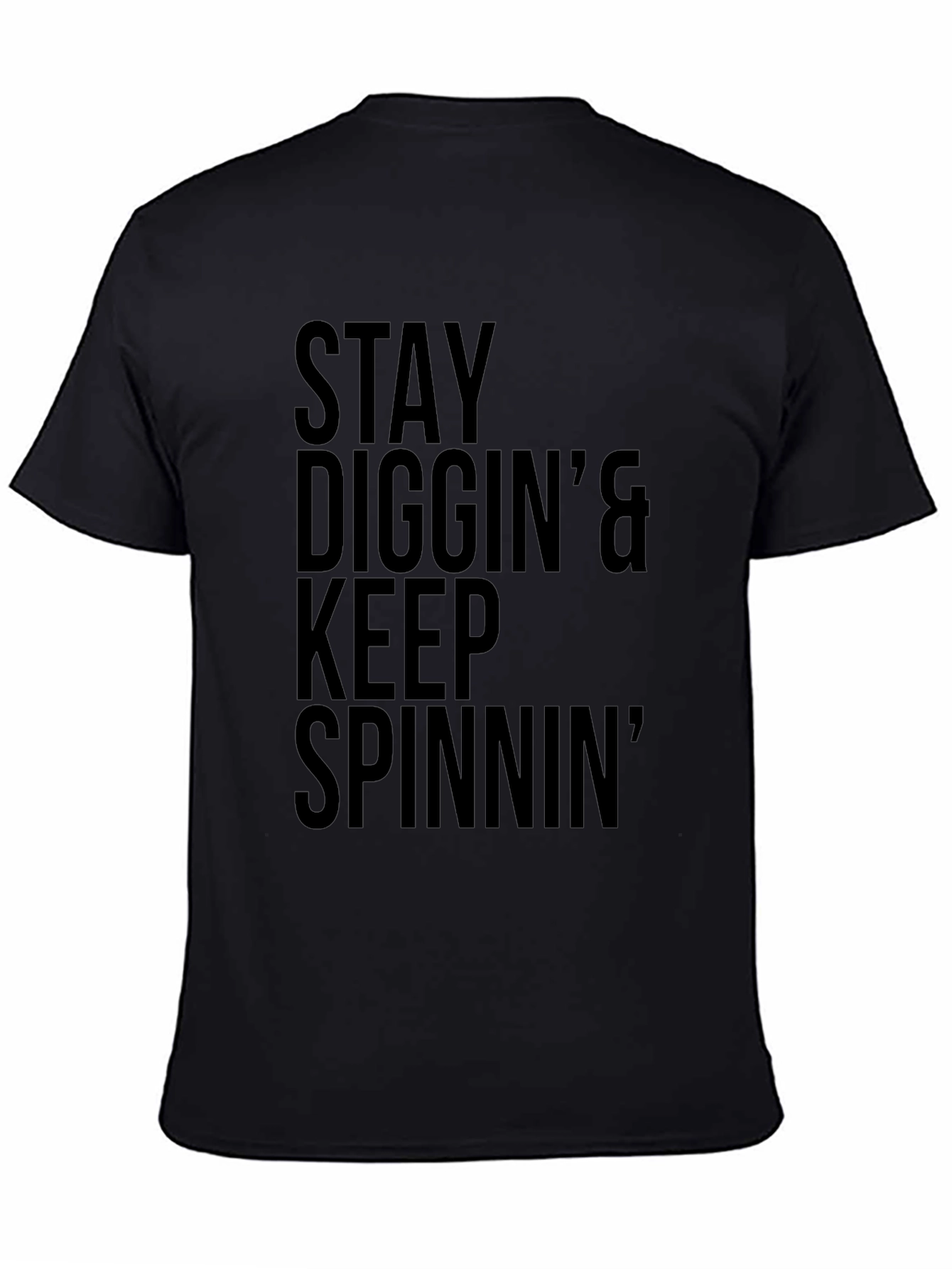 Stay Diggin & Keep Spinnin Graphic Tee
