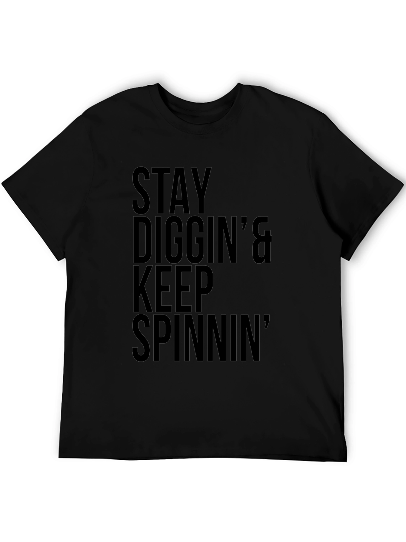 Stay Diggin & Keep Spinnin Graphic Tee