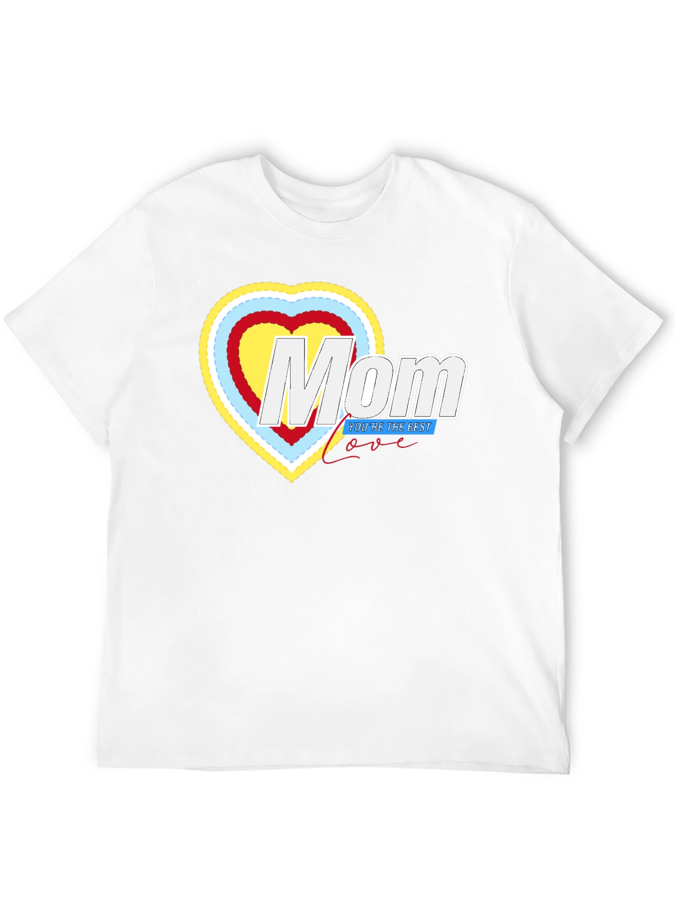 Mom Youre The Best T-Shirt