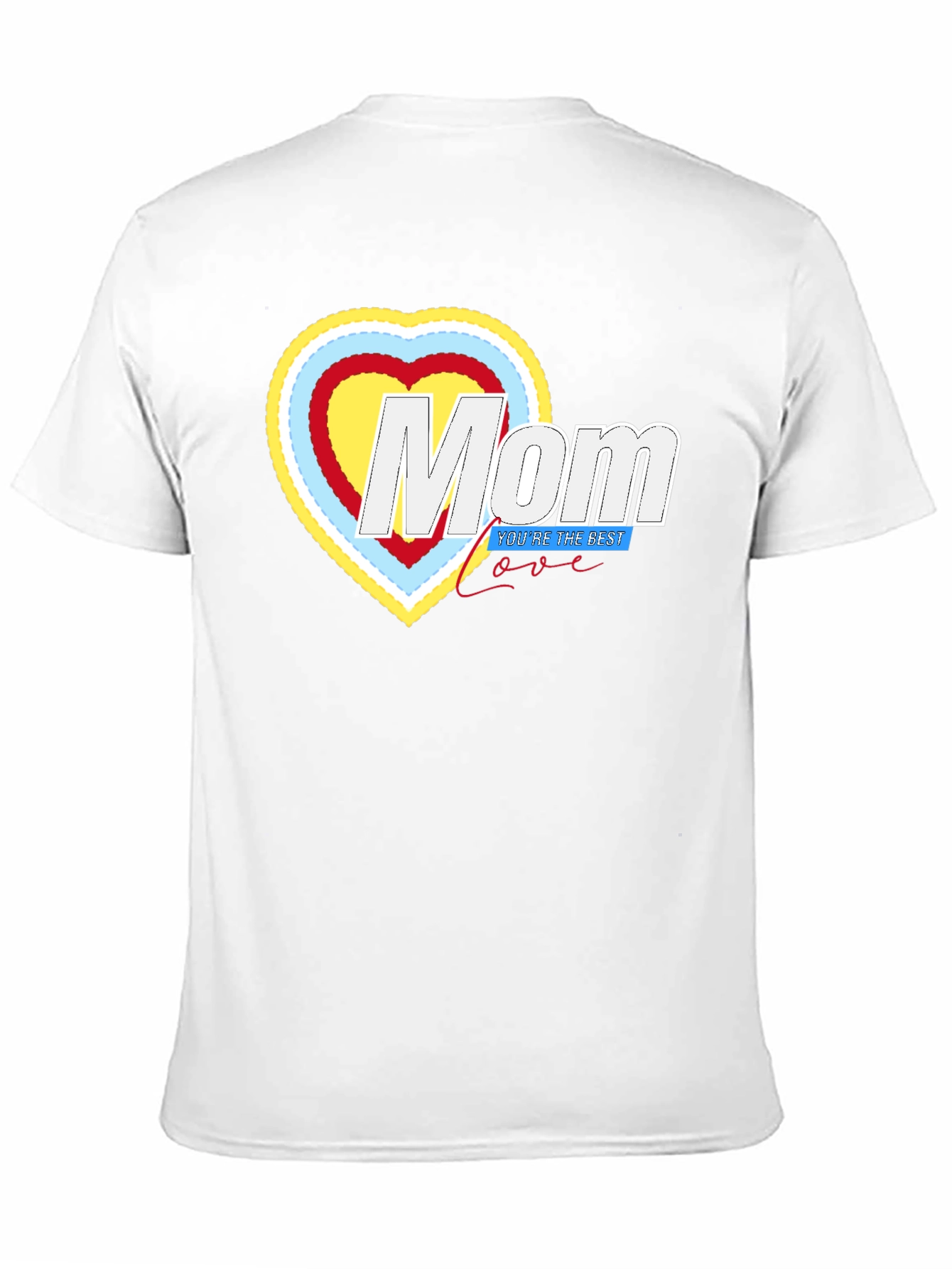 Mom Youre The Best T-Shirt