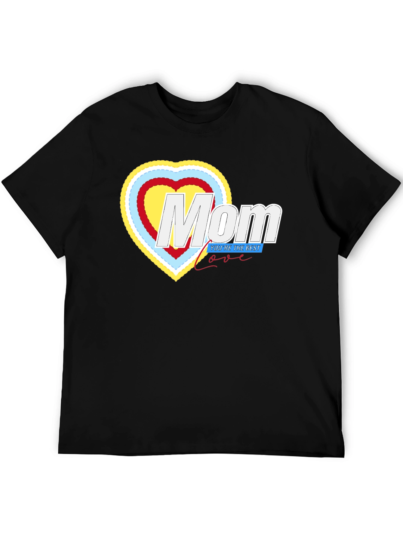 Mom Youre The Best T-Shirt