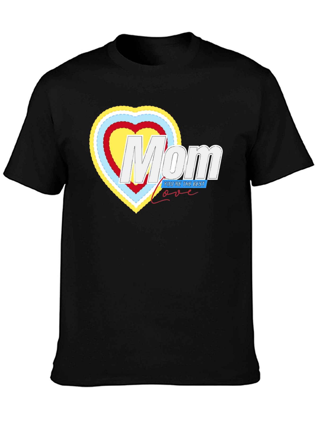 Mom Youre The Best T-Shirt