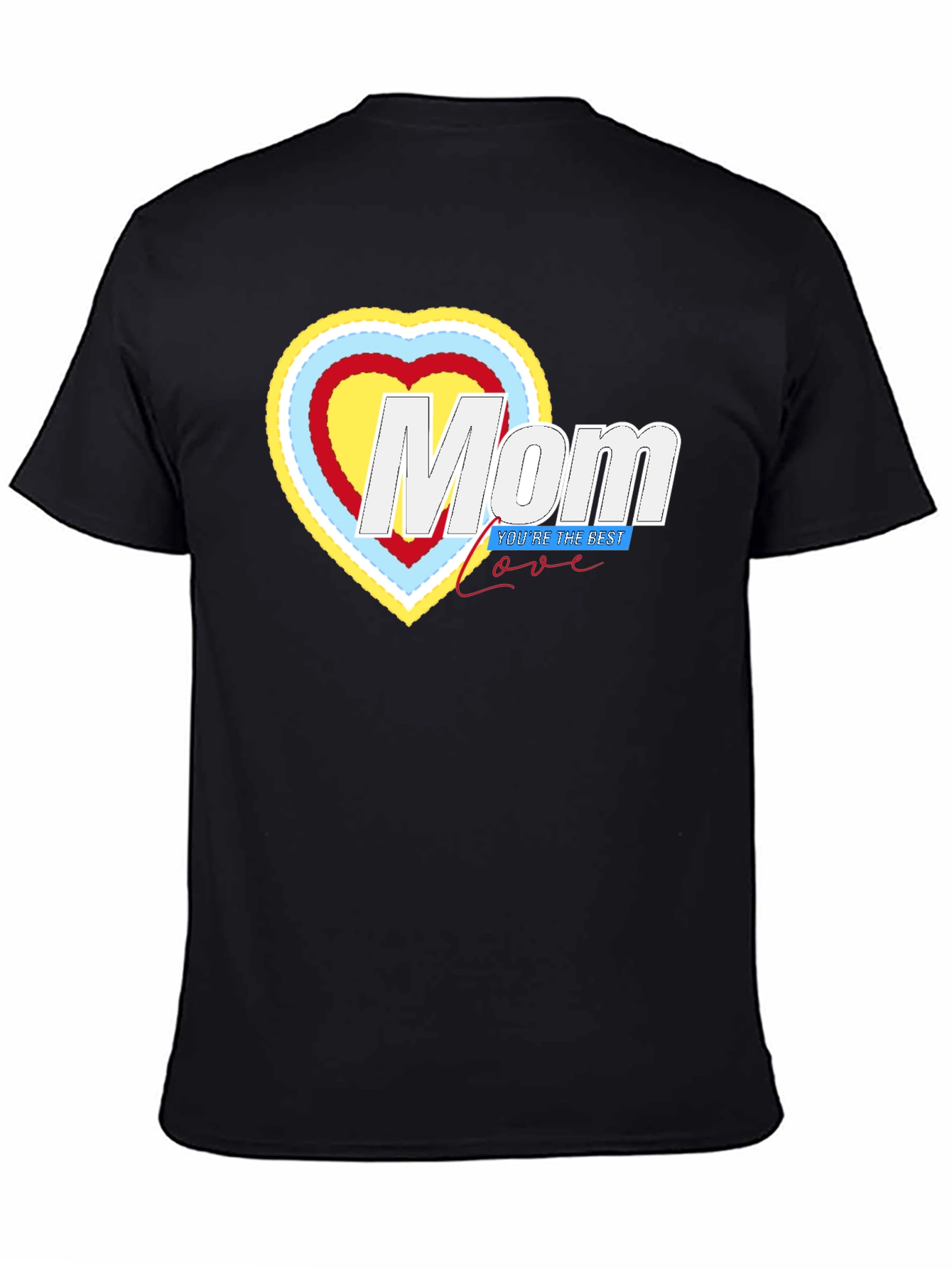 Mom Youre The Best T-Shirt