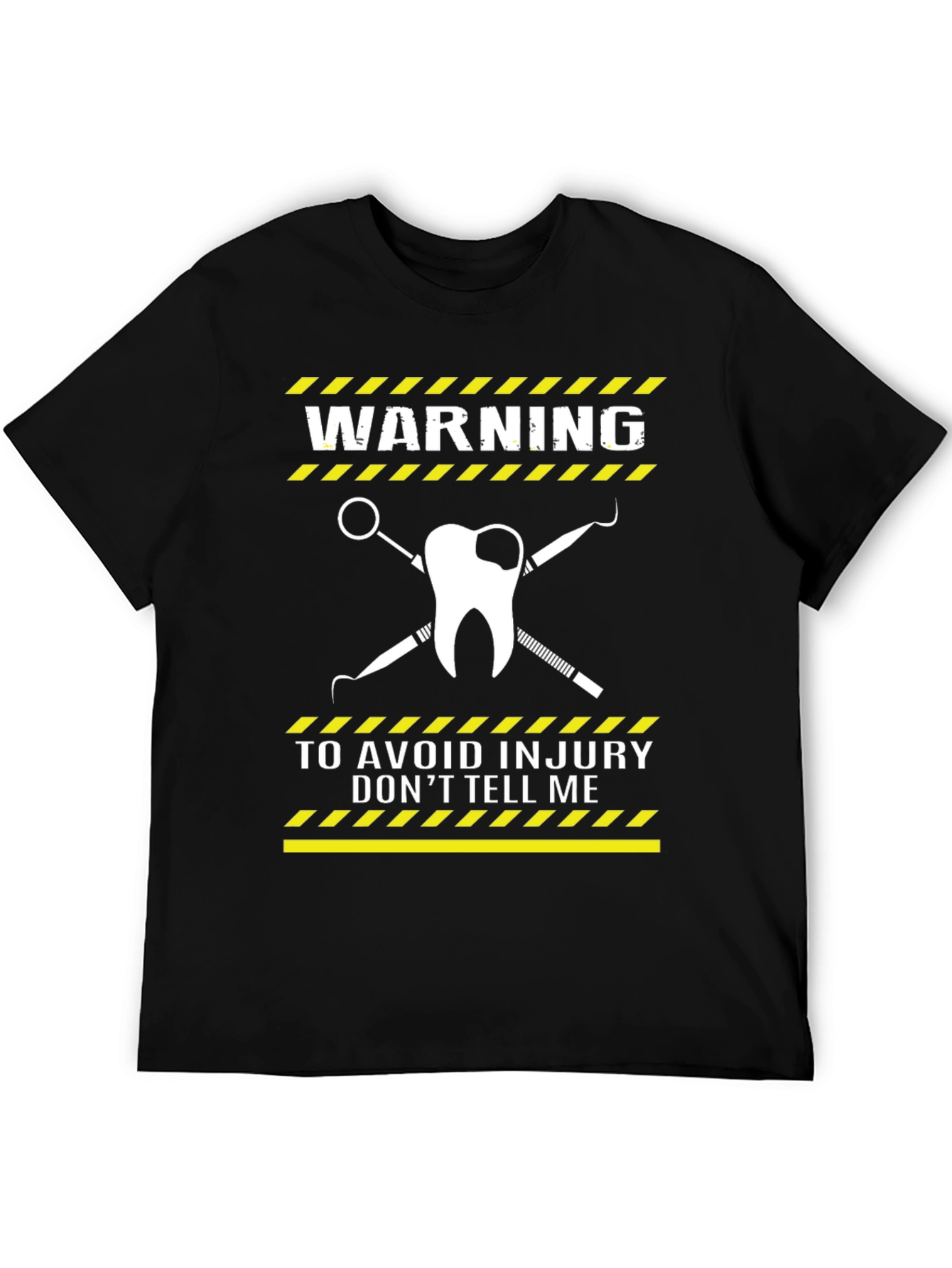 Dentist Warning T-Shirt - Avoid Injury Funny Tee