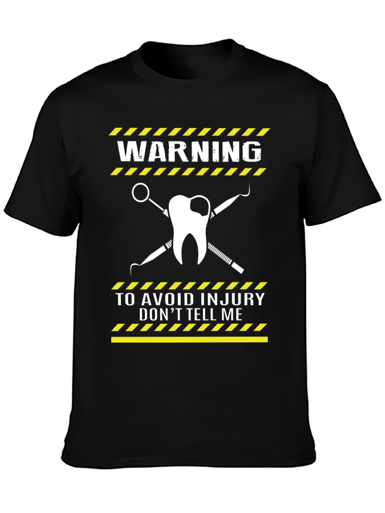 Dentist Warning T-Shirt - Avoid Injury Funny Tee