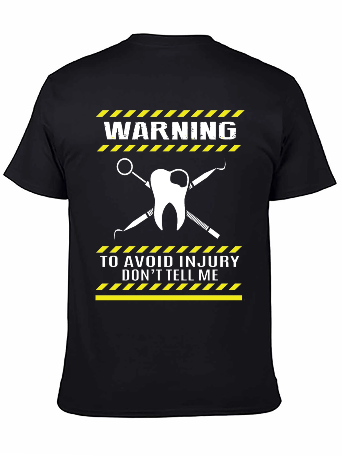 Dentist Warning T-Shirt - Avoid Injury Funny Tee
