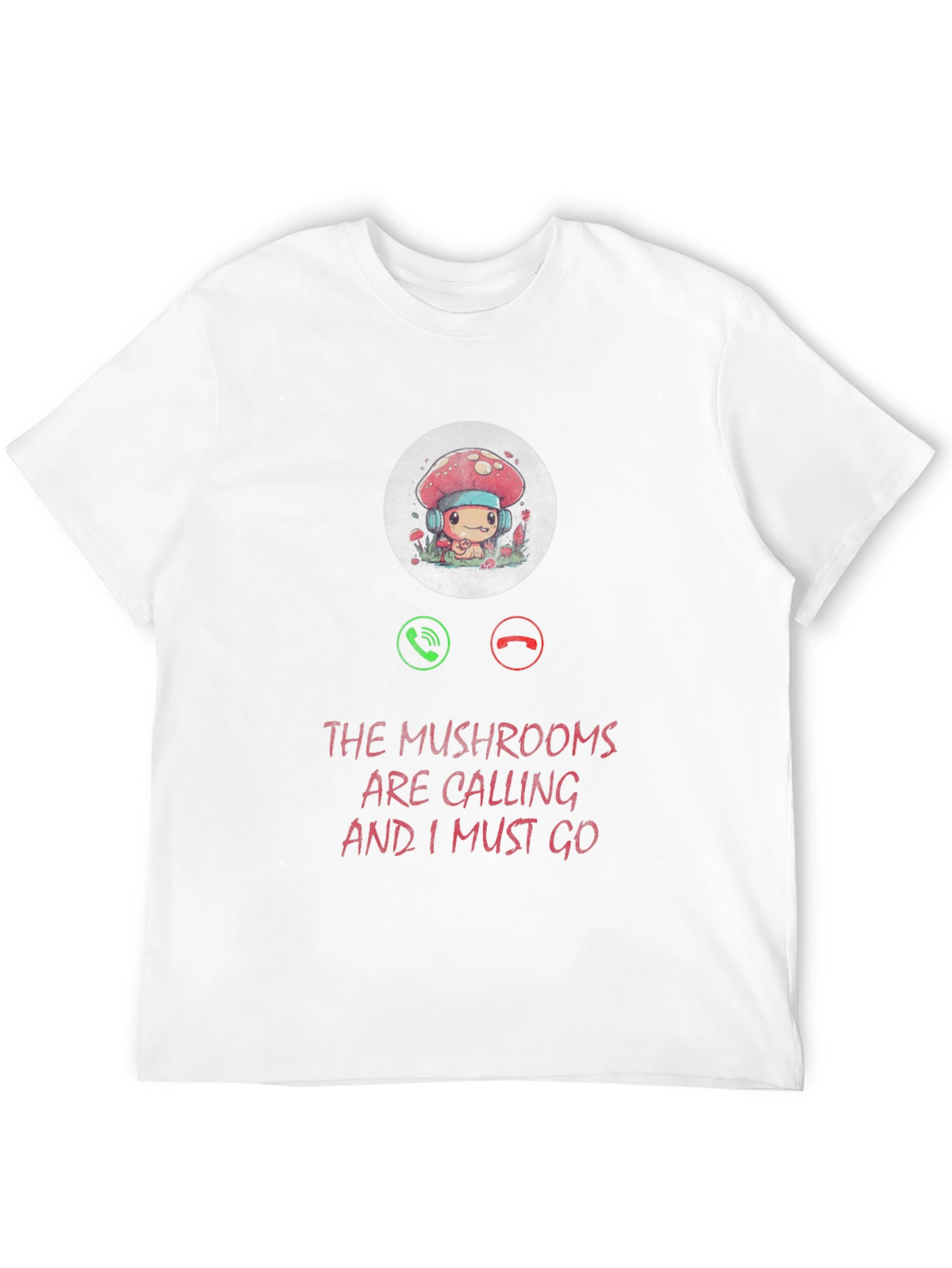 Mushroom Calling T-Shirt: Fun & Unique Design