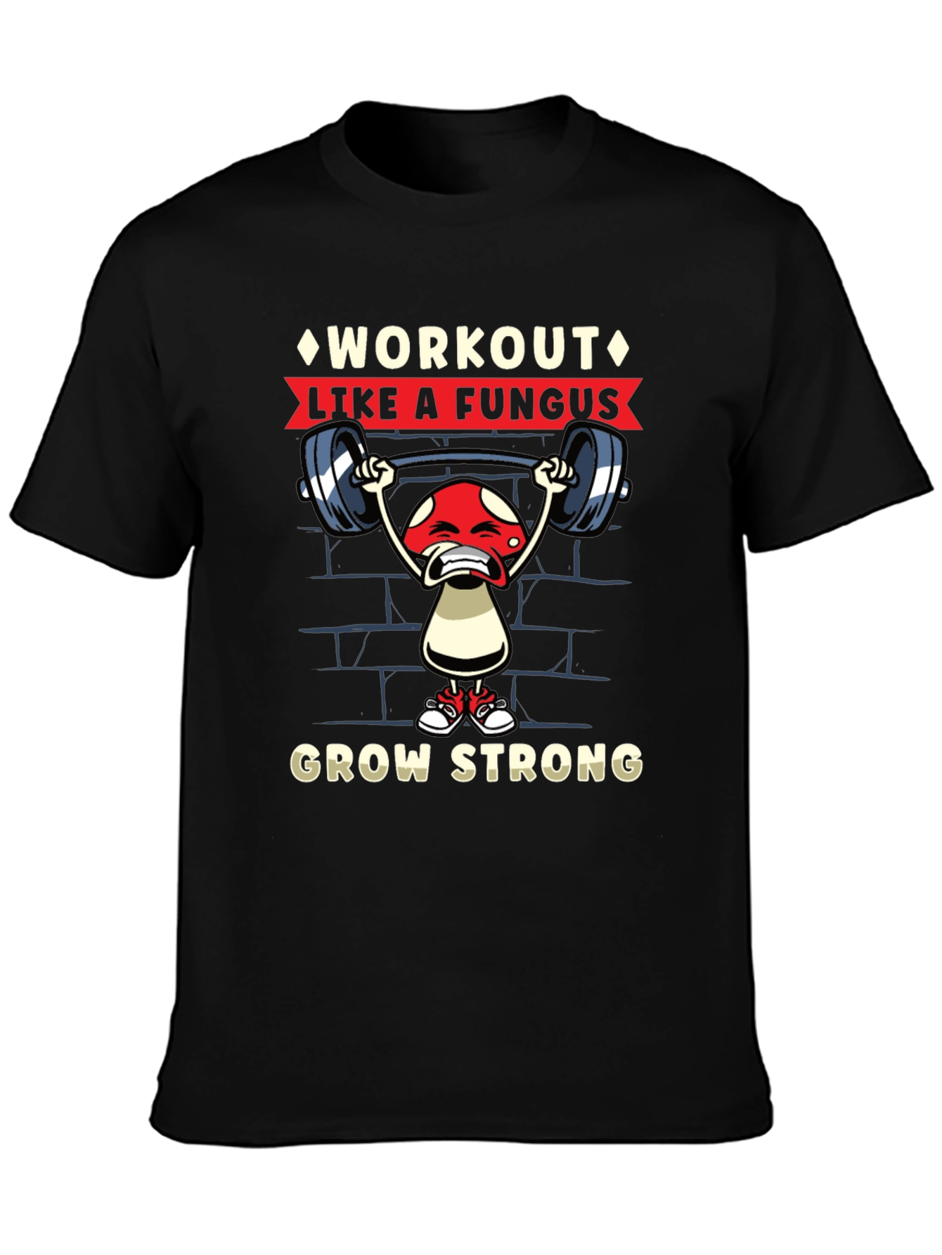Workout Like a Fungus T-Shirt