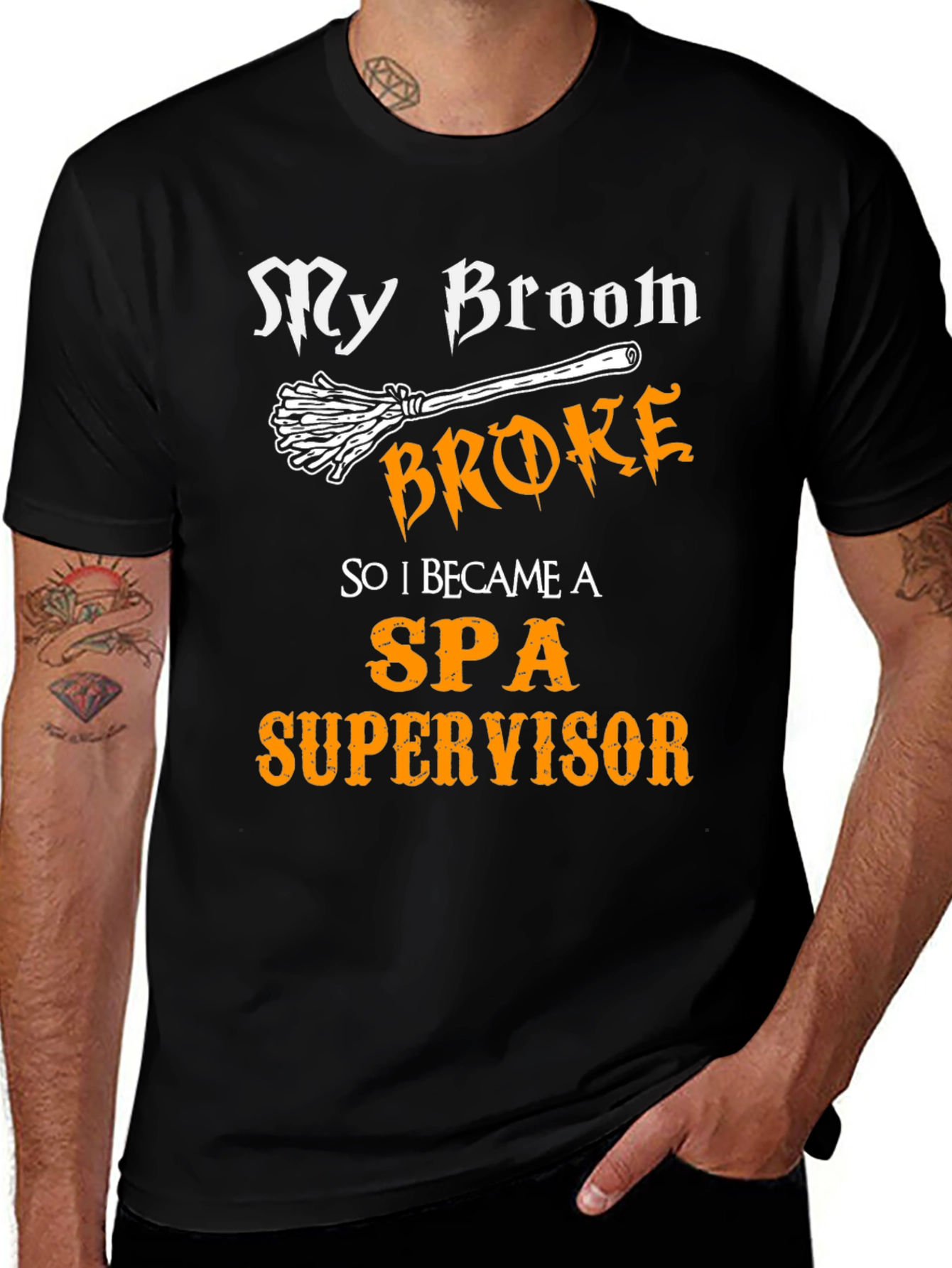 My Broom Broke SPA Supervisor T-Shirt