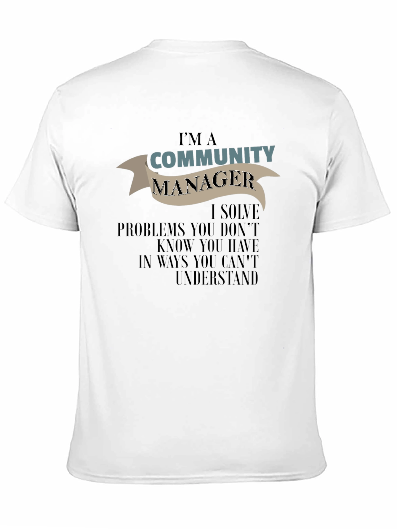 Community Manager T-Shirt - Problem Solver