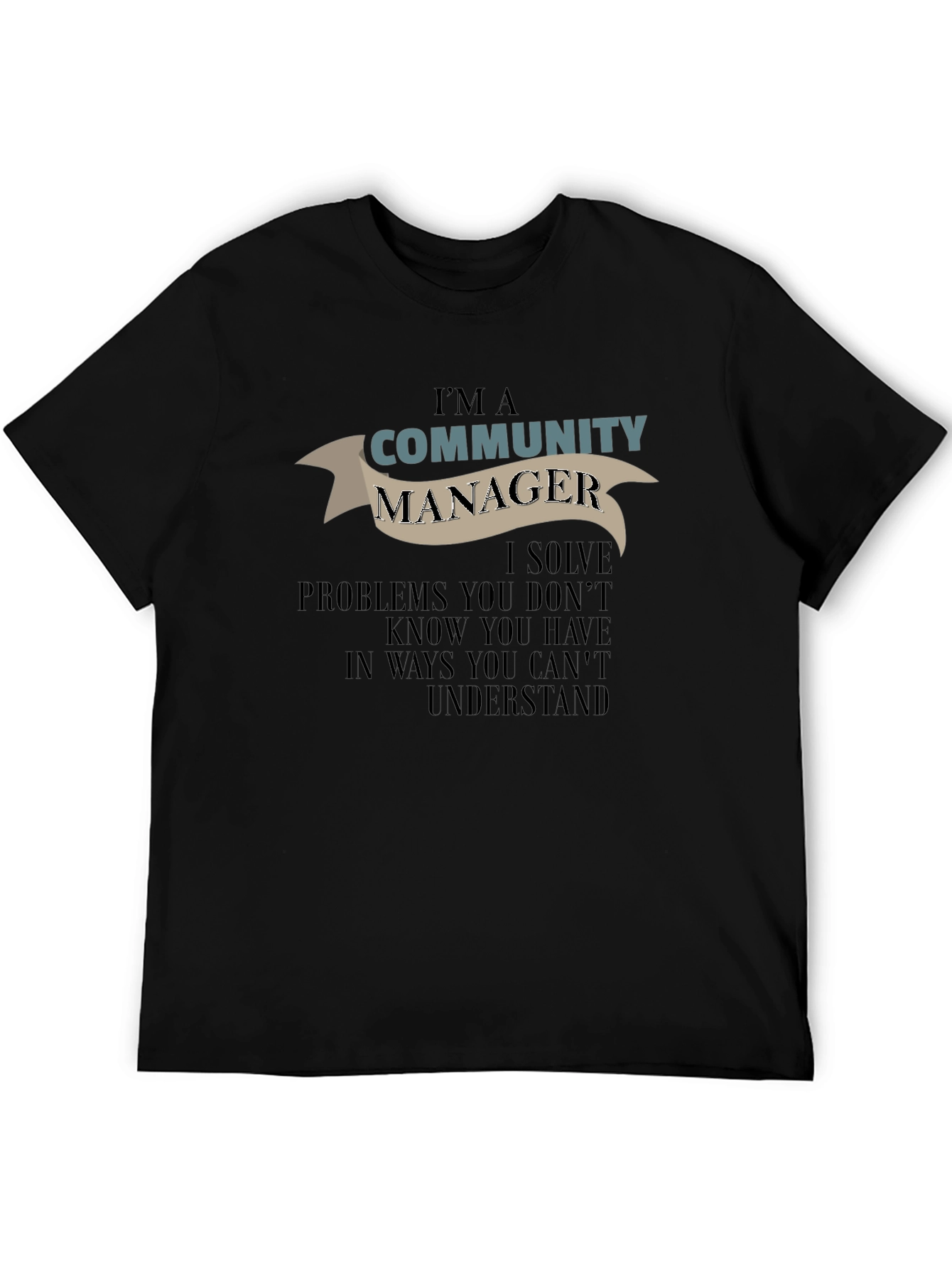 Community Manager T-Shirt - Problem Solver