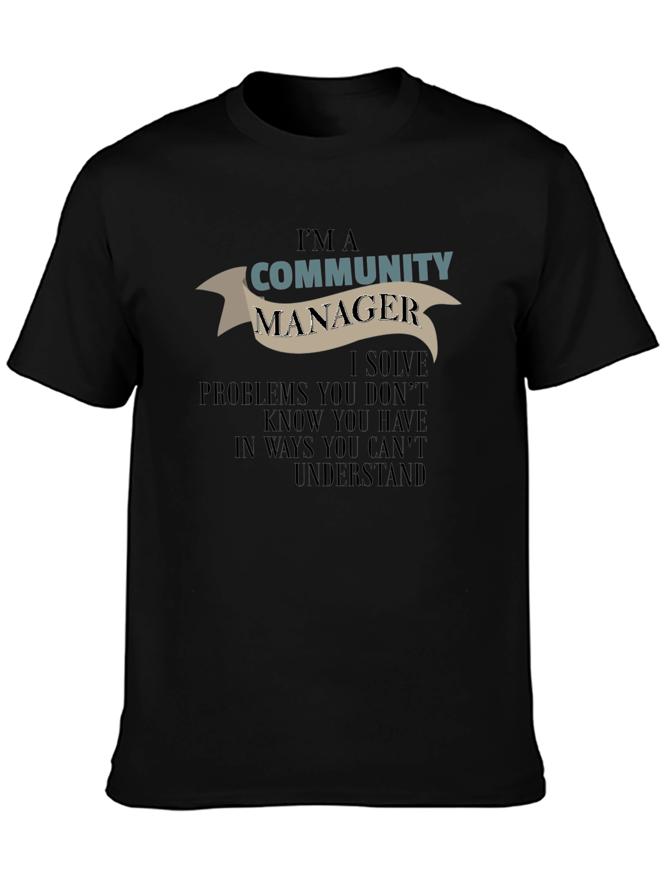 Community Manager T-Shirt - Problem Solver
