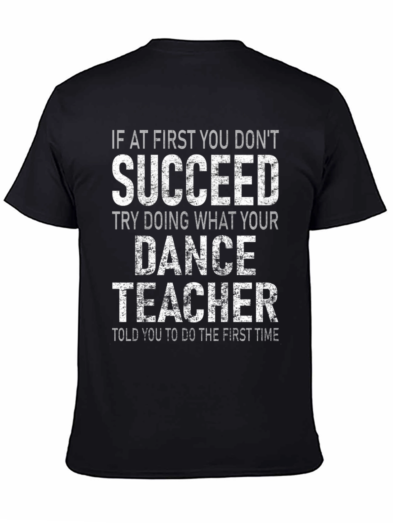 Dance Teacher Graphic T-Shirt - Sarcastic Humor