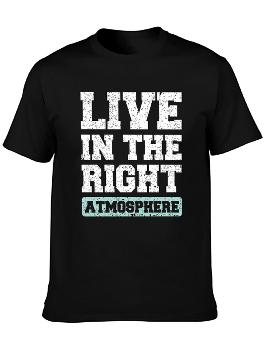 Live in the Right Atmosphere T-Shirt