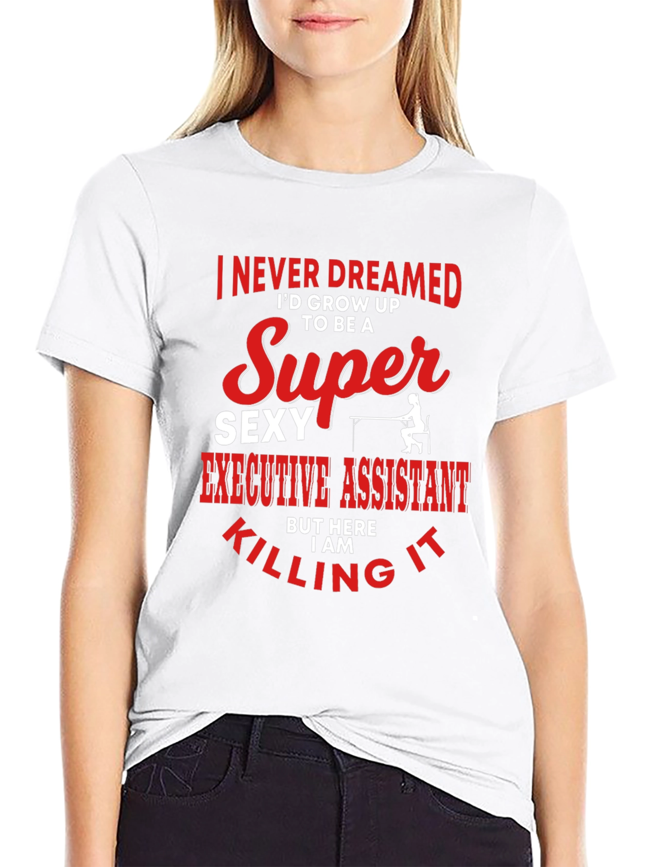 Super Sexy Executive Assistant Graphic T-Shirt