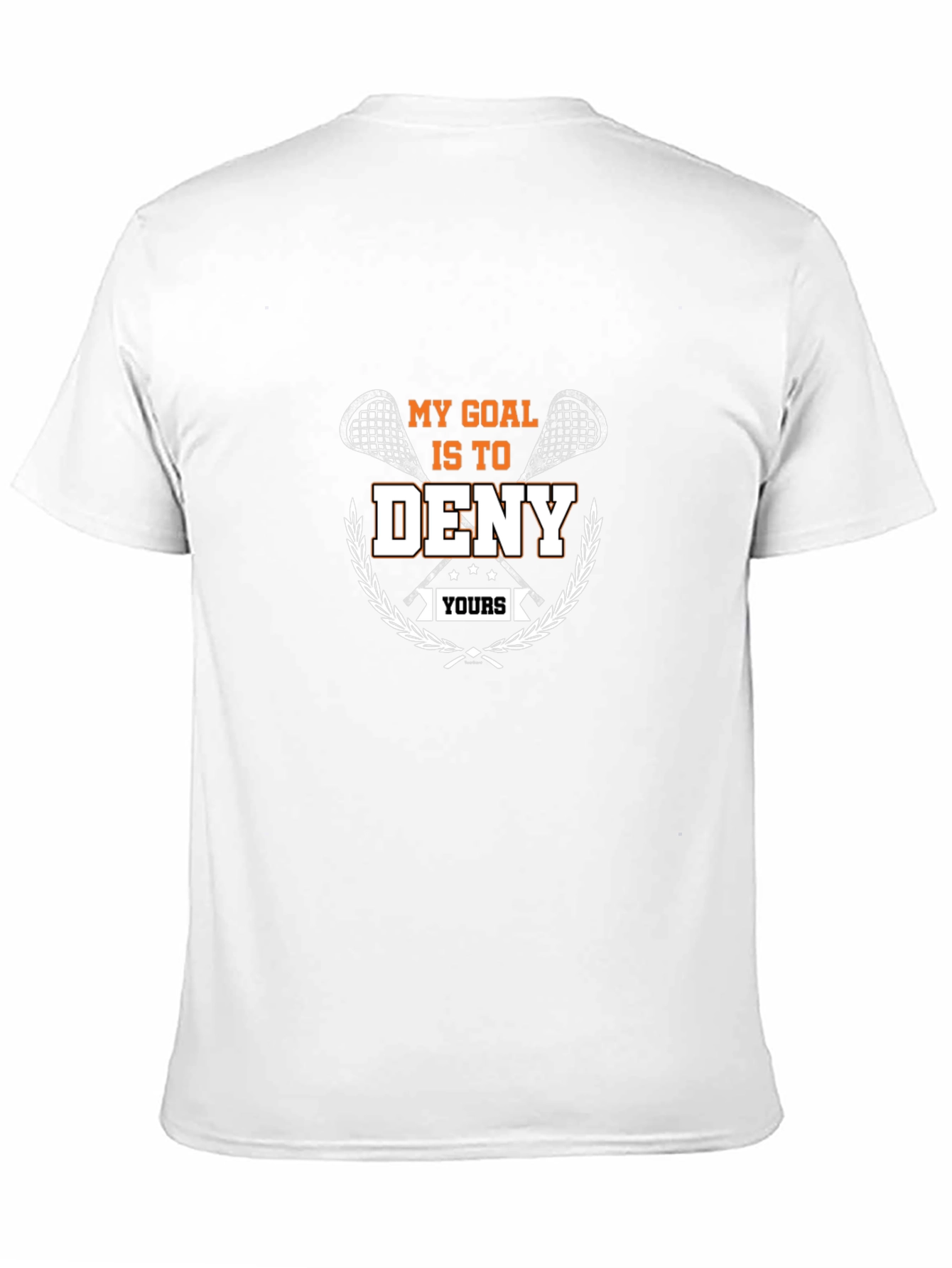 Lacrosse My Goal Is to Deny Yours T-Shirt