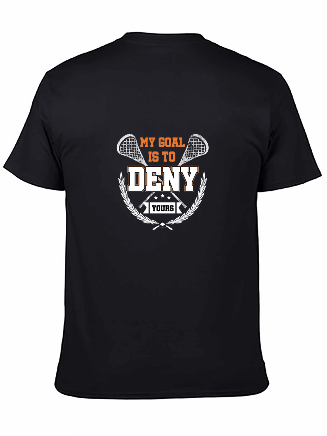 Lacrosse My Goal Is to Deny Yours T-Shirt