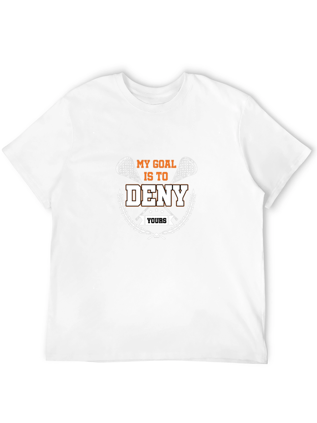 Lacrosse My Goal Is to Deny Yours T-Shirt