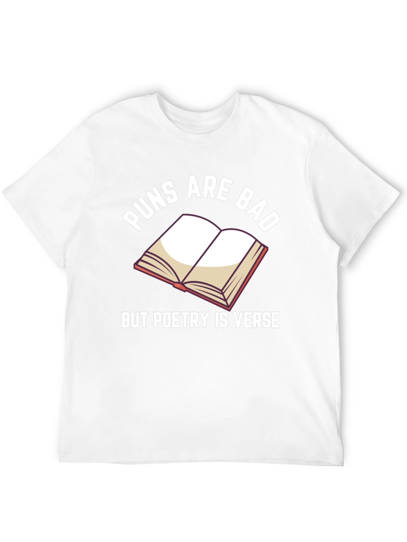 Puns Are Bad Poetry T-Shirt