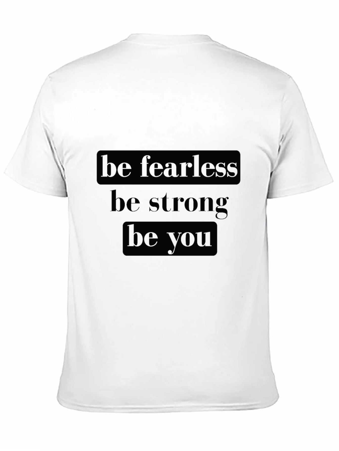 Be Fearless Graphic Tee - Motivational Black T-Shirt