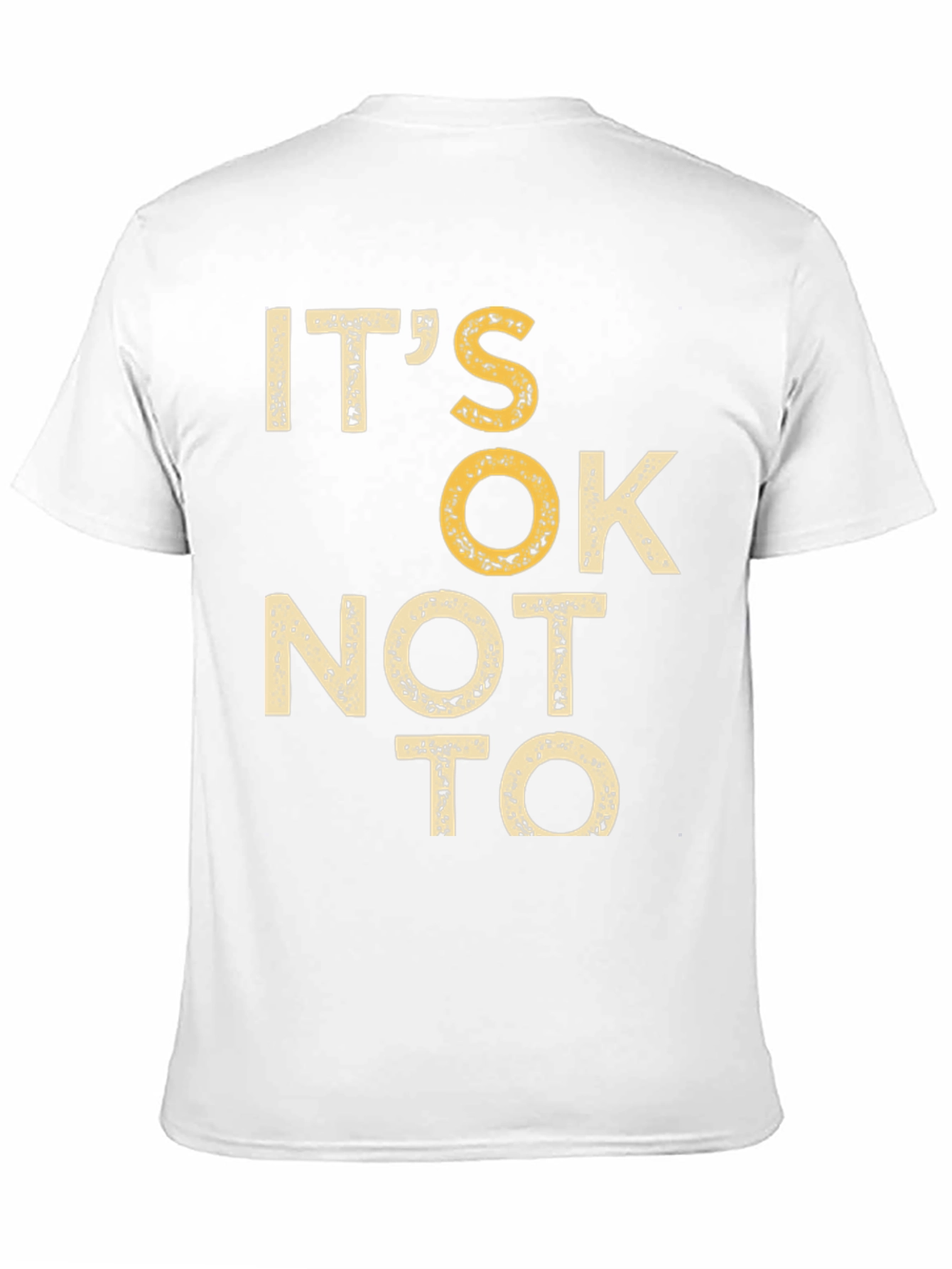 Its Ok Not To Graphic Tee