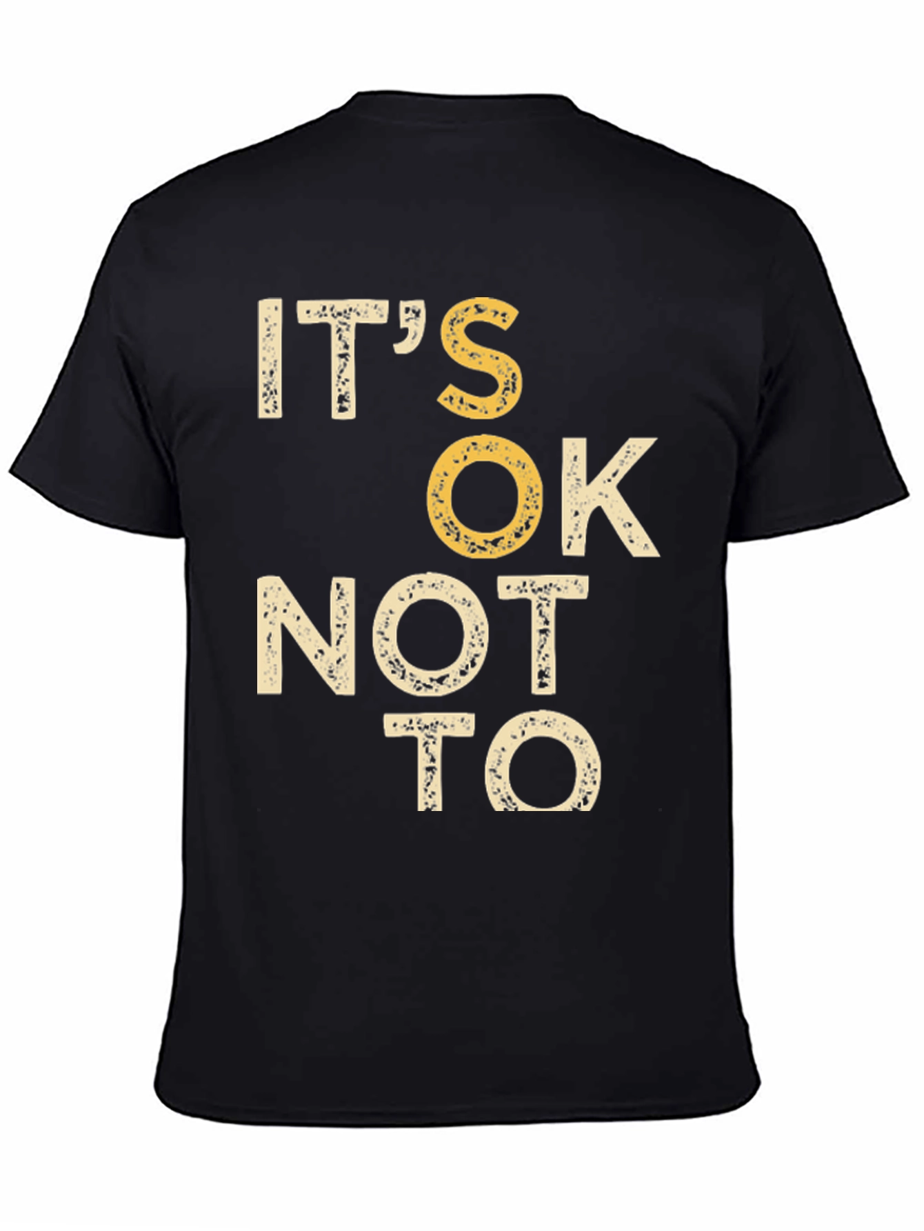 Its Ok Not To Graphic Tee