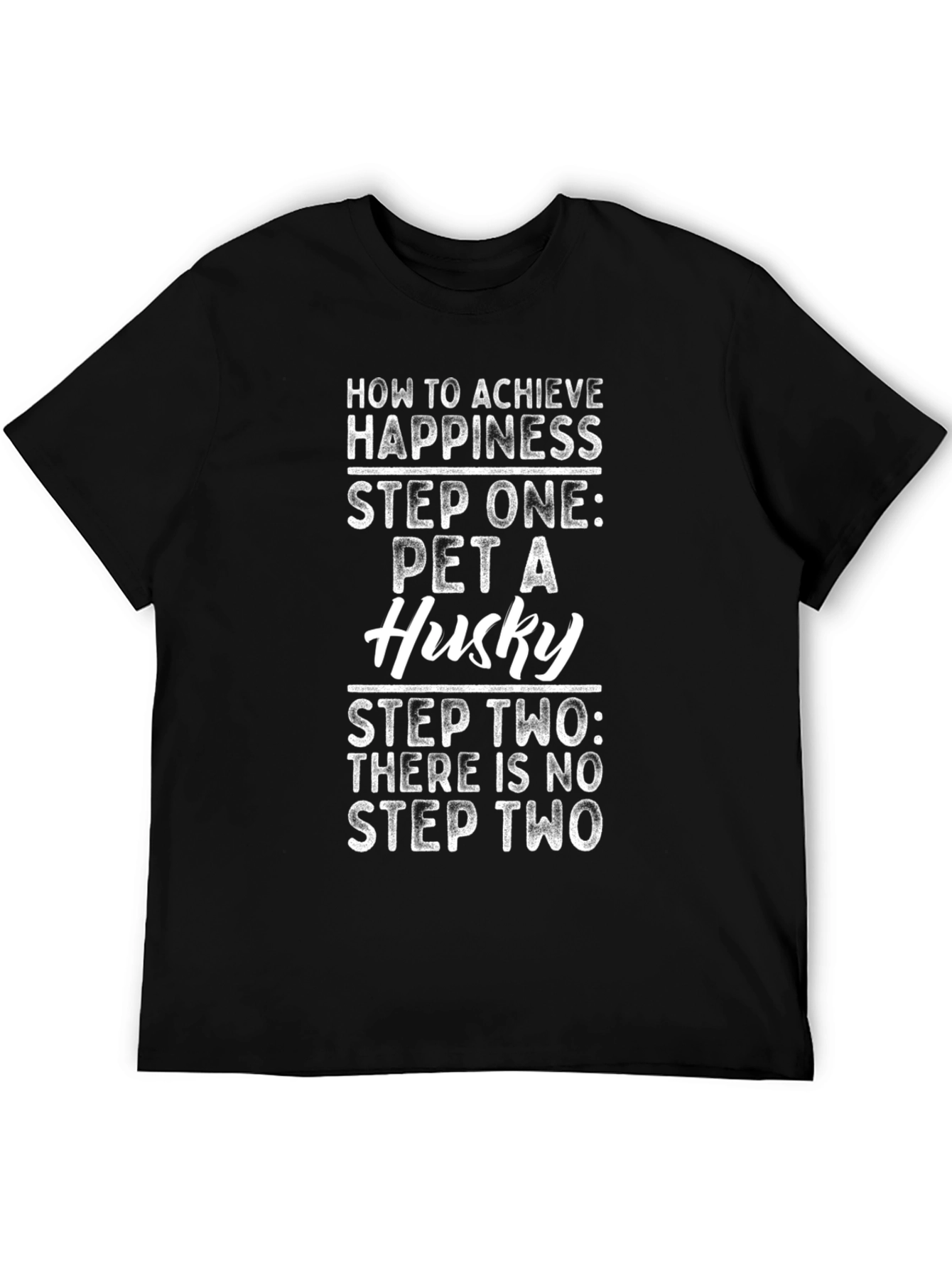 Pet a Husky T-Shirt - Achieve Happiness