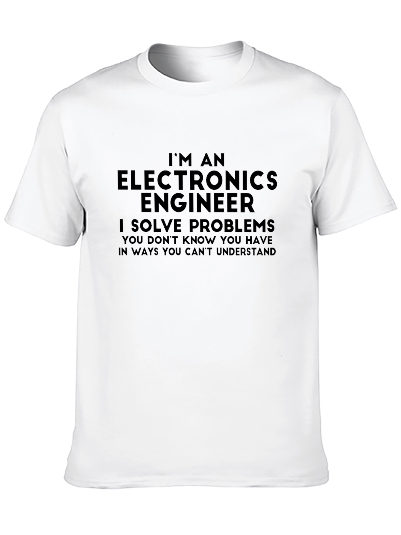Electronics Engineer T-Shirt - Solve Problems Tee