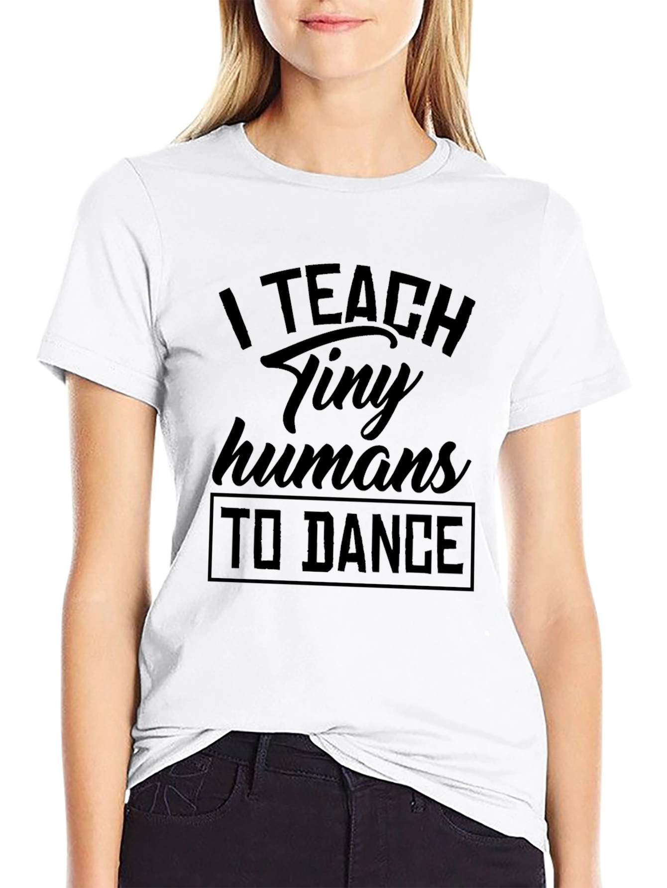 I Teach Tiny Humans To Dance Black T-Shirt