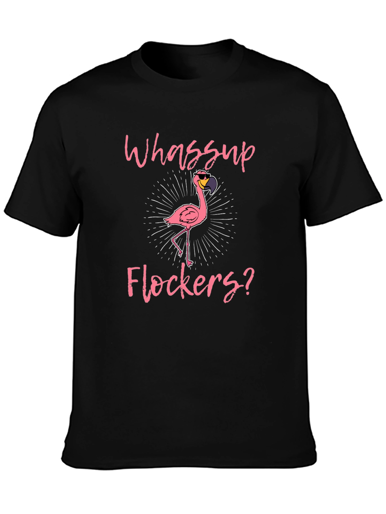 Whassup Flockers Flamingo T-Shirt