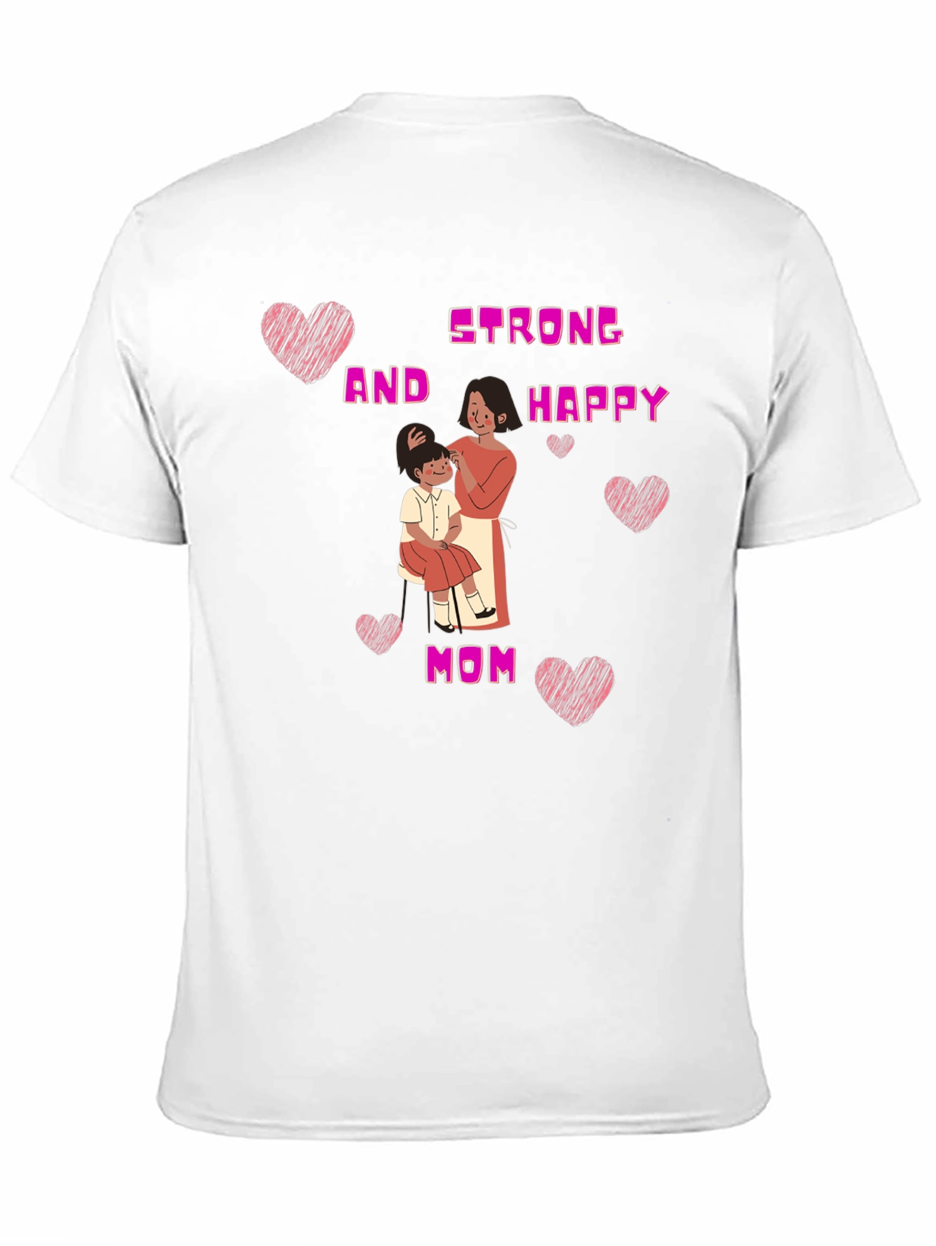 Strong and Happy Mom T-Shirt