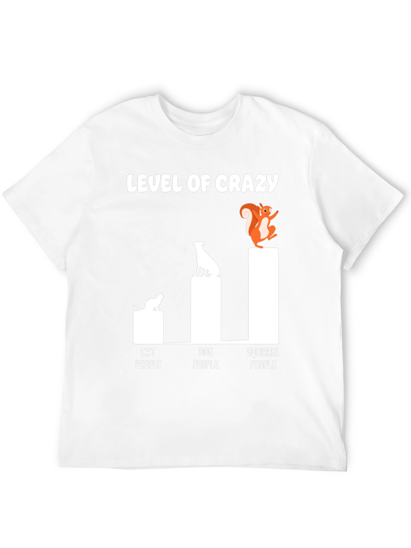 Level of Crazy Tee - Cat Dog Squirrel People