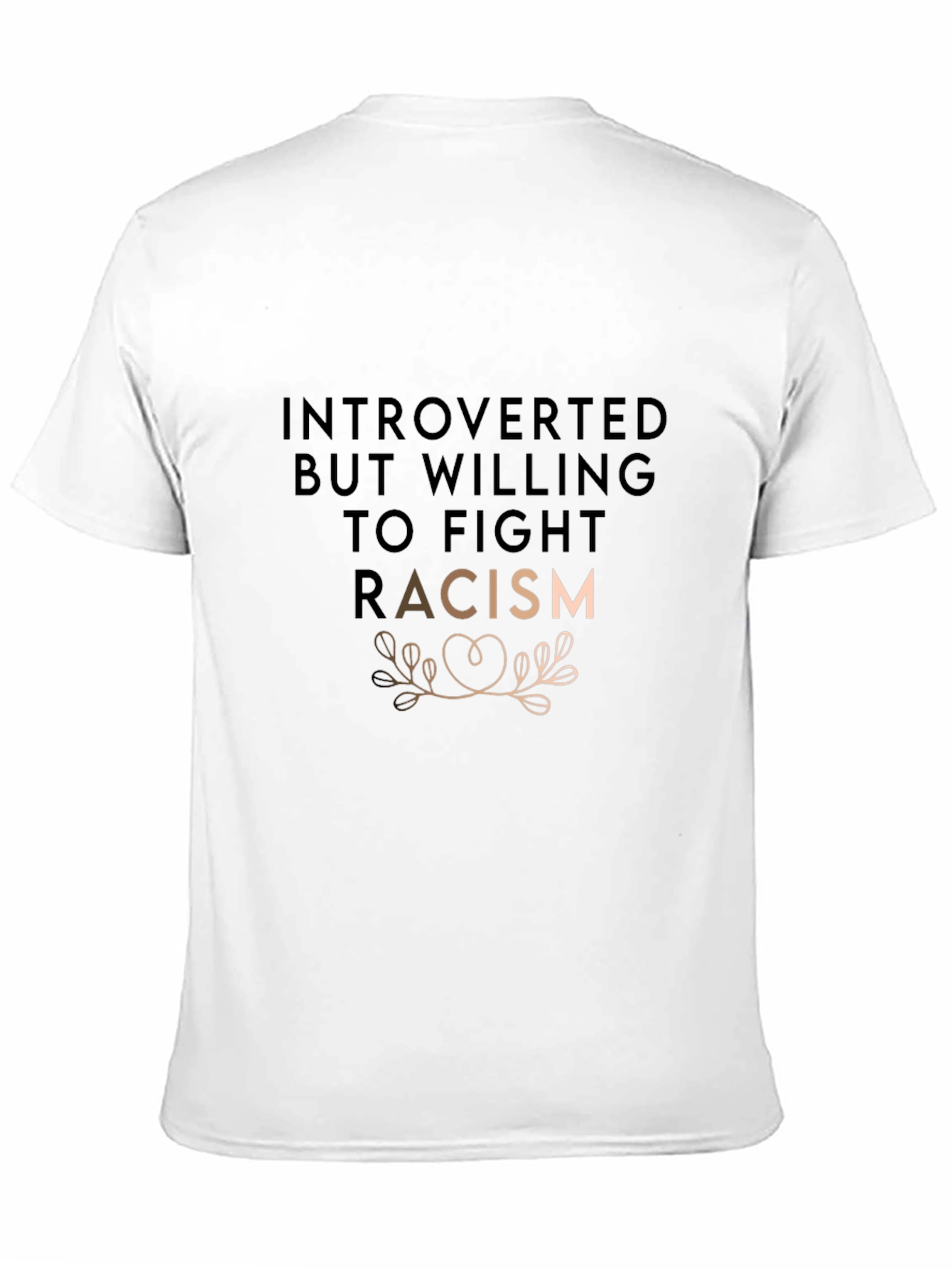 Introverted Fight Racism Graphic Tee - Unisex