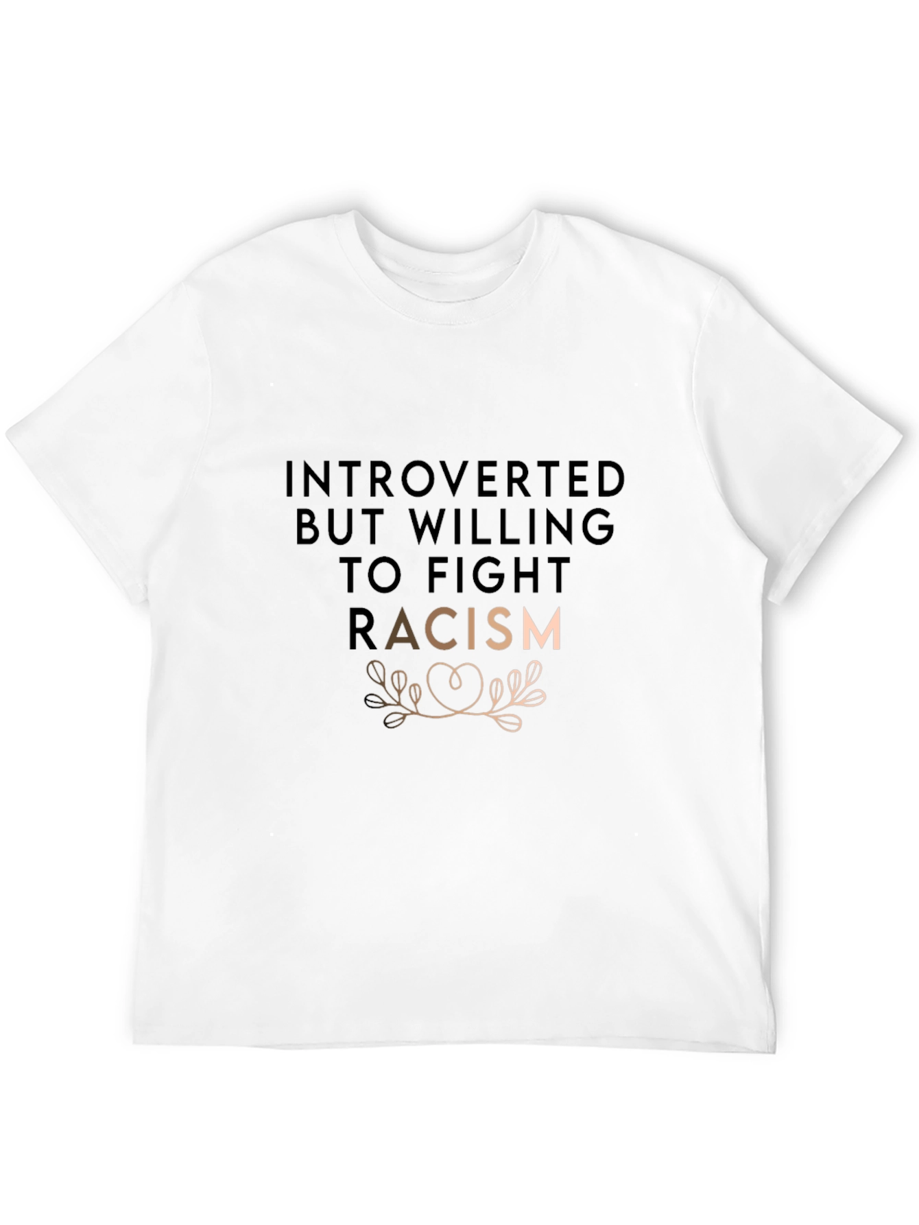 Introverted Fight Racism Graphic Tee - Unisex