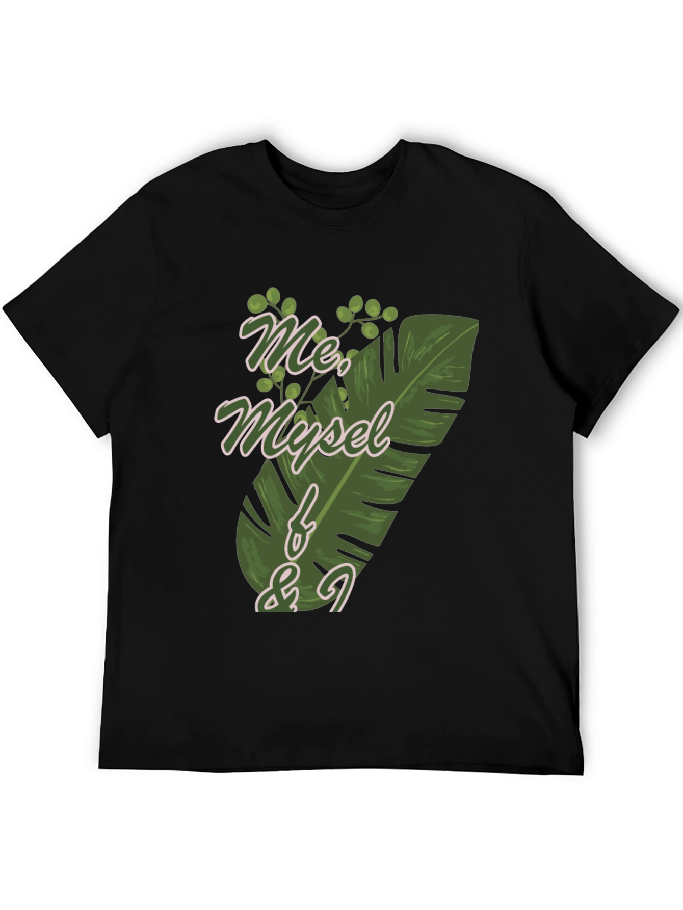Me Myself & I T-Shirt - Tropical Leaf Design