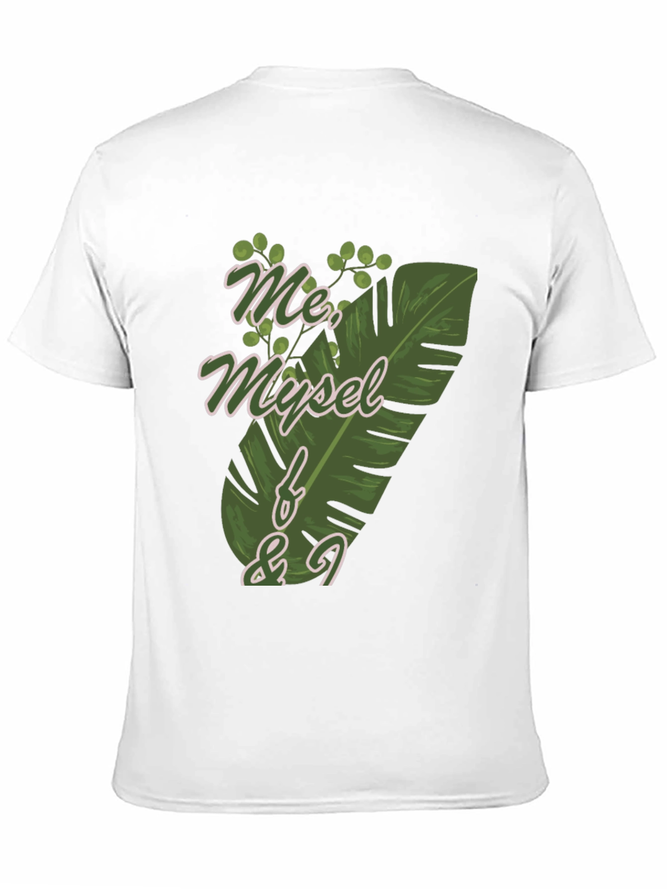 Me Myself & I T-Shirt - Tropical Leaf Design