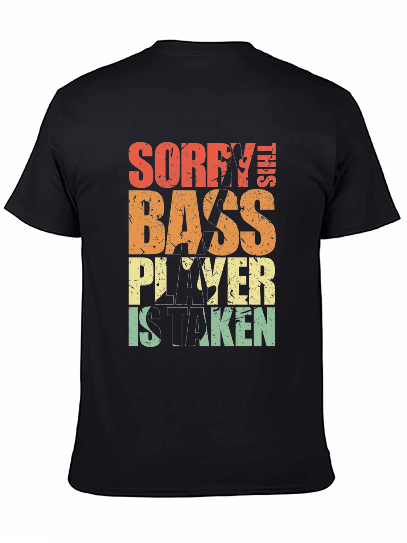 Sorry This Bass Player is Taken T-Shirt