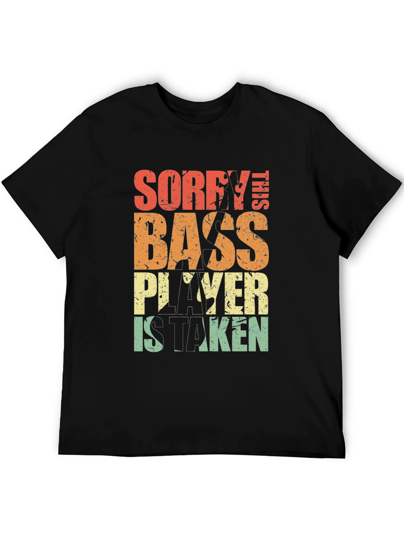 Sorry This Bass Player is Taken T-Shirt