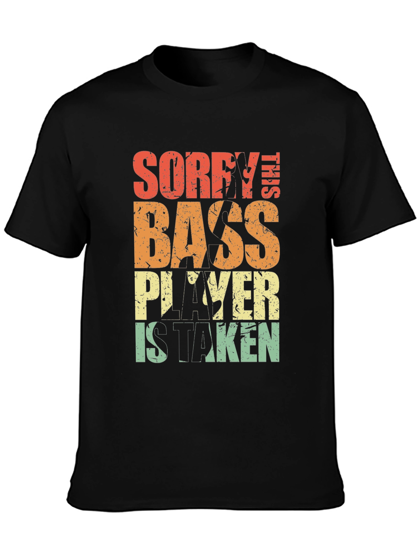 Sorry This Bass Player is Taken T-Shirt