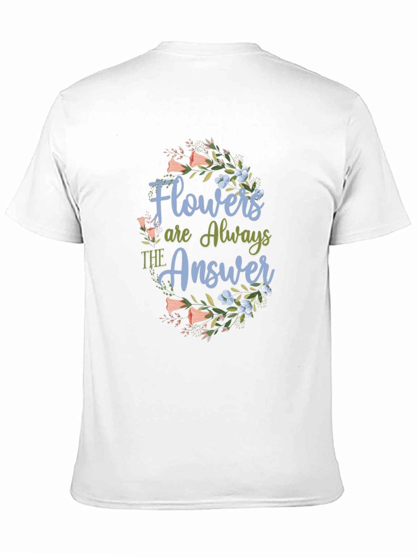 Flowers are Always The Answer Black T-Shirt