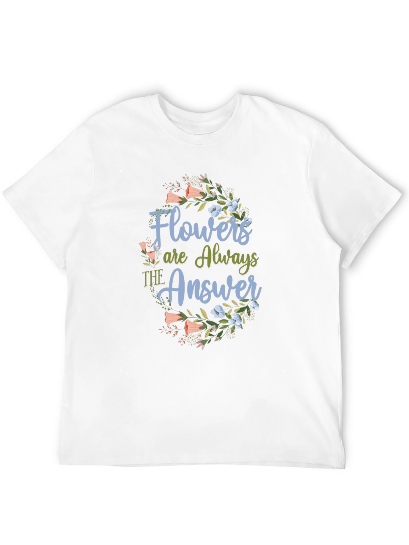 Flowers are Always The Answer Black T-Shirt
