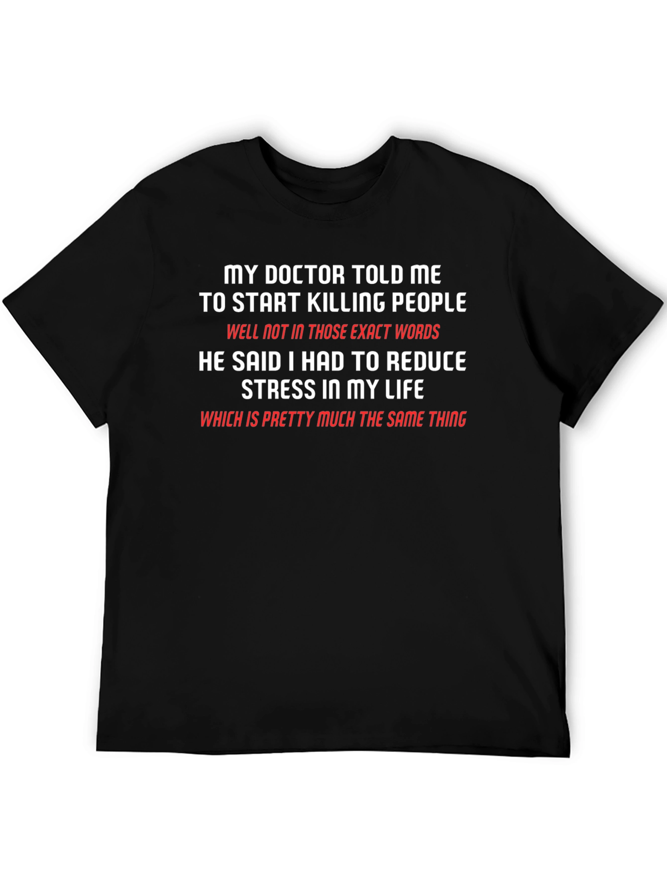 Funny Doctor Quote Graphic T-Shirt