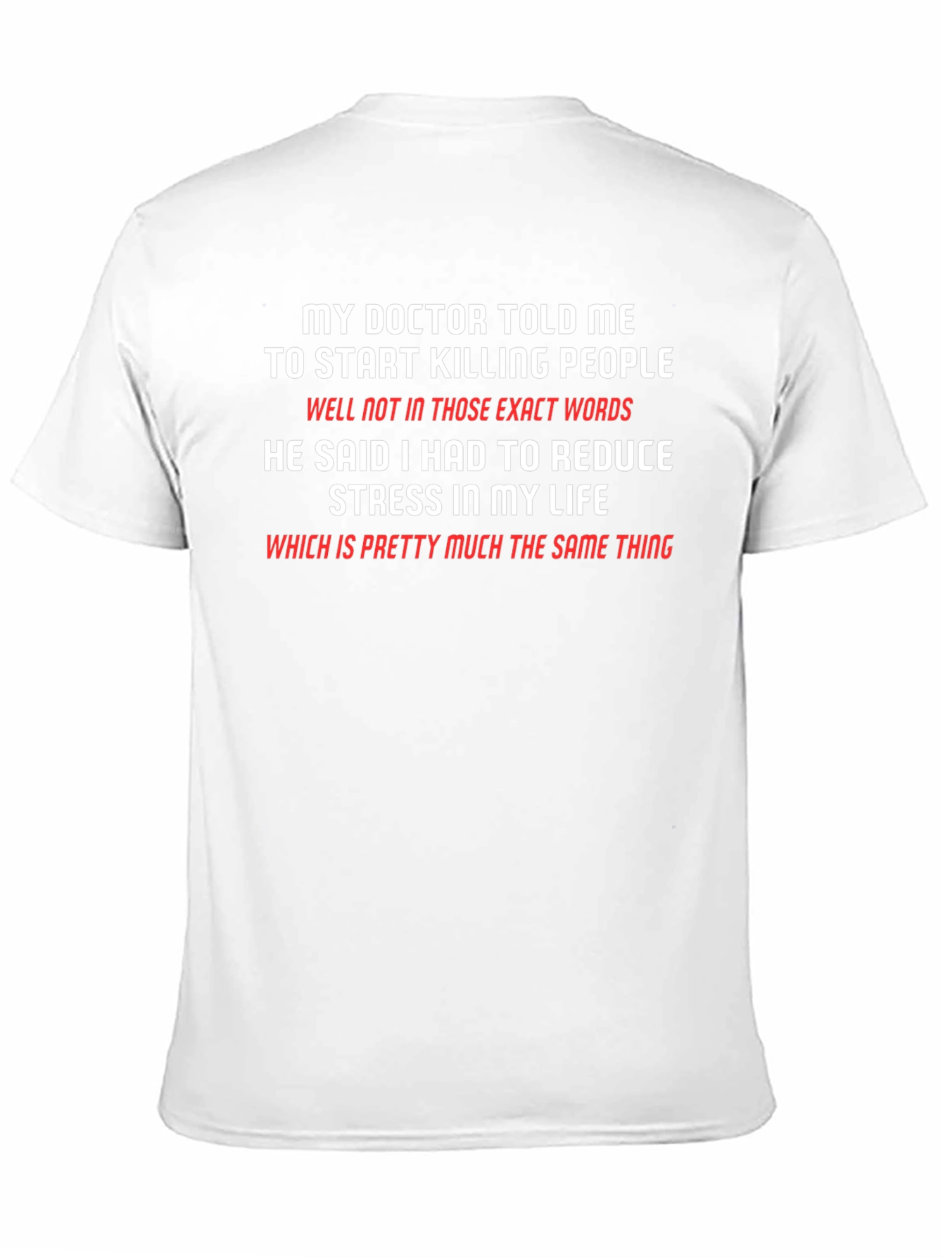 Funny Doctor Quote Graphic T-Shirt