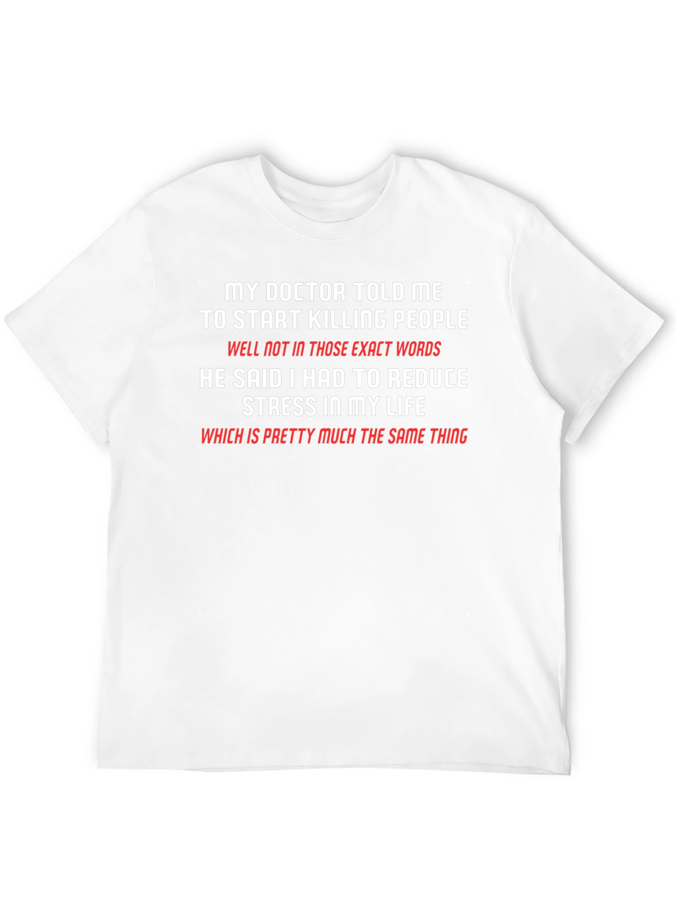 Funny Doctor Quote Graphic T-Shirt