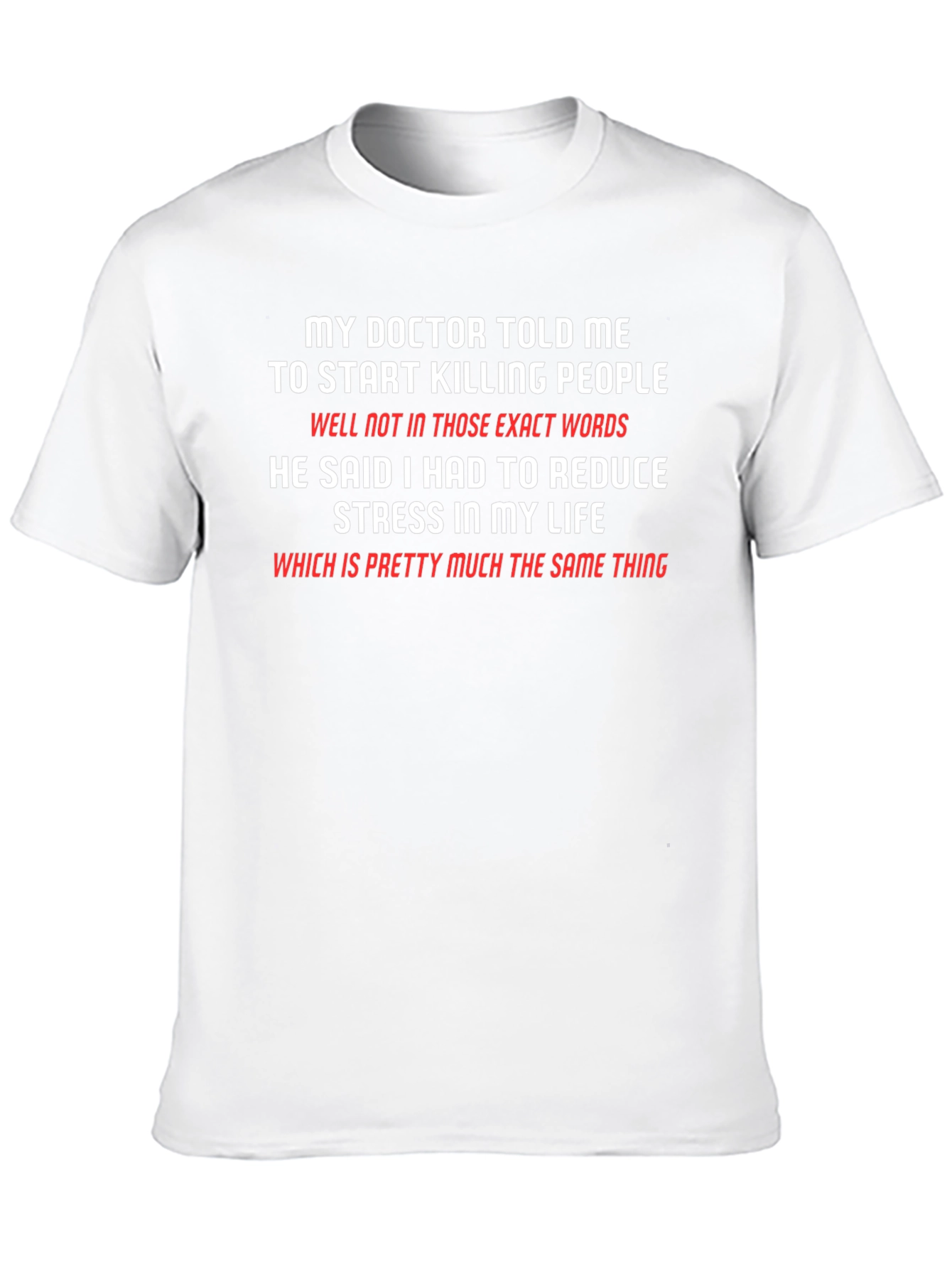 Funny Doctor Quote Graphic T-Shirt