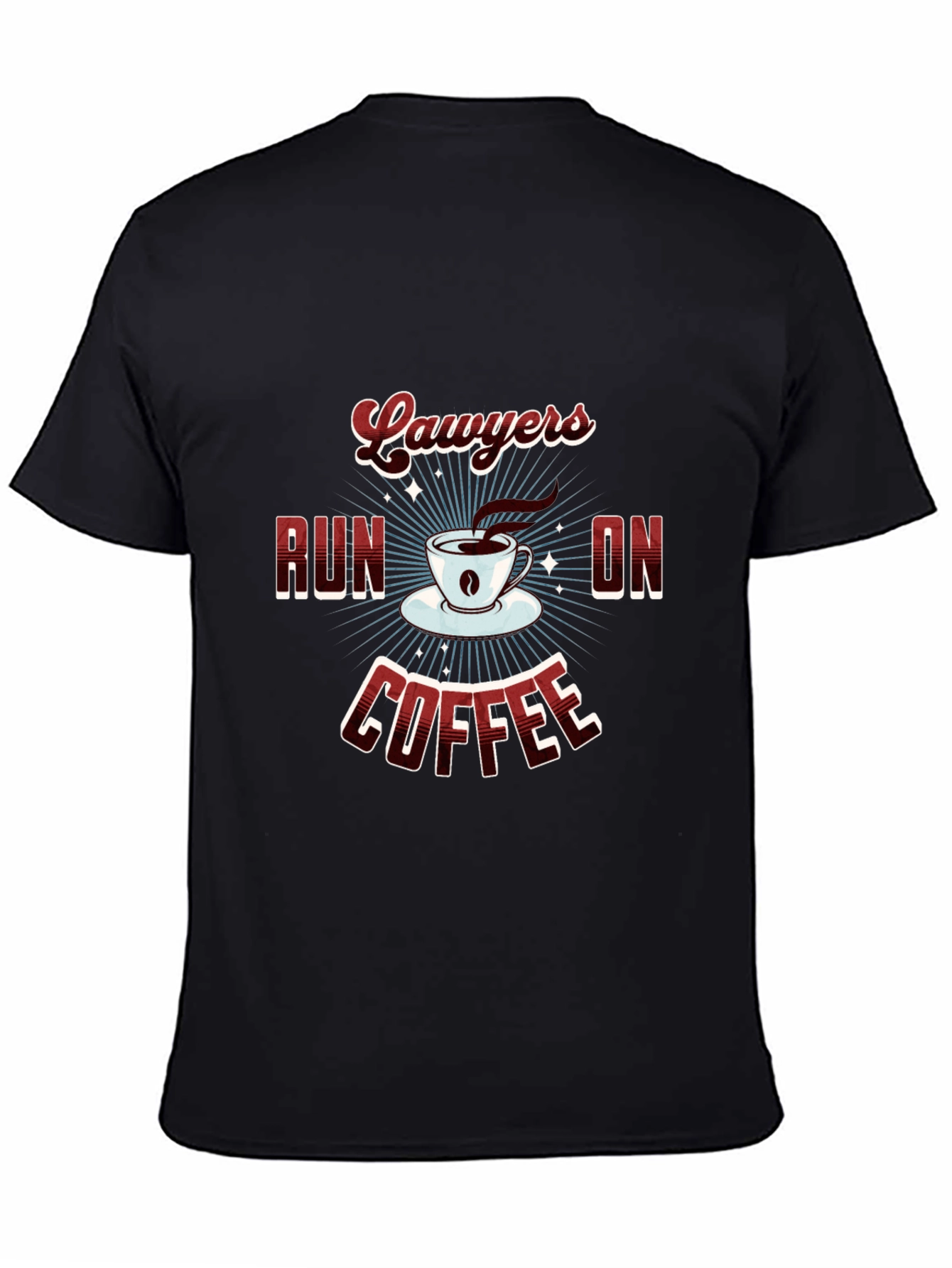 Lawyers Run on Coffee Graphic T-Shirt