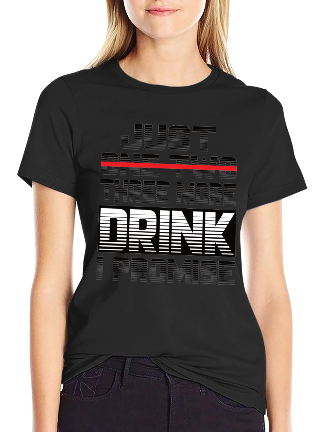 Just One Two Three More Drink Promise T-Shirt